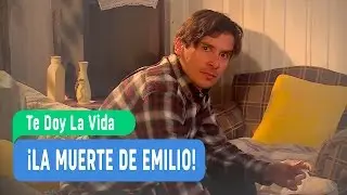 Te doy la vida - ¡La muerte de Emilio! - Mejores Momentos / Capítulo 149