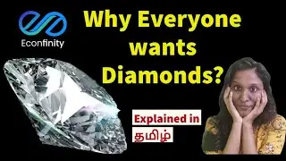 வைரத்தின் விலை என்ன ?| Why Diamonds are expensive? | Econfinity