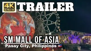 TRAILER 🎞️ SM Mall of Asia Pasay City, Philippines 🇵🇭 #4k #shortvideo