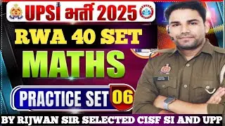 RWA UPSI BOOSTER PRACTICE SET -6FULL SOLUTION BY RIJWAN SIR SELECTED