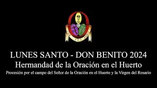 Procesión de la Oración en el Huerto - Don Benito 2024