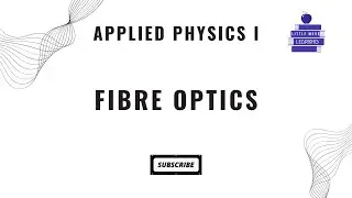 Applied Physics I | Fibre Optics