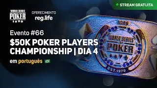 WSOP 2025 | Evento #66 $50K Poker Players Championship | Dia 4
