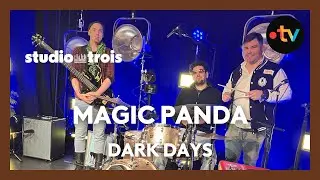 Studio trois : Magic panda interpr&egrave;te Dark Days