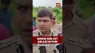 Shocking in #Puri: #MinorGirl Allegedly Assaulted and Set Ablaze | #InvestigationUnderway #shorts