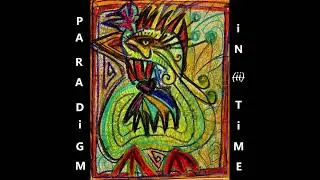 Paradigm in Time II (sound collage)  #albumcover #art