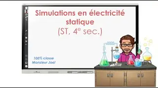 🎈 Simulations en &eacute;lectricit&eacute; statique 🕺🏻 // ST, 4e secondaire