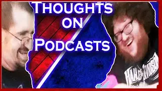 Random Thoughts with The Dx1 Family - Thoughts on Podcasts