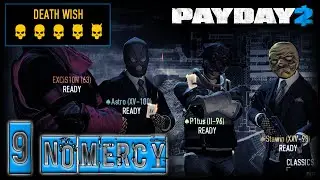 PAYDAY 2 Walkthrough Gameplay Part 9 - NO MERCY - DEATH WISH (No Commentary)
