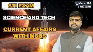 Science and Tech. Part-2 / Current Affairs / STI / GenX IAS