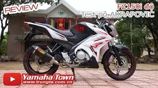 FZ150i độ cánh gà và test pô AKRAPOVIC ✔