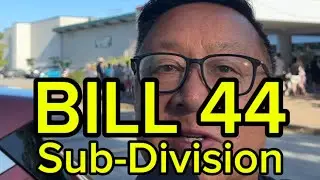 🏛️ Bill 44 on Sub-Division