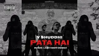 Pata Hai | VShuddhi | Bugus: I Just Know (Remix) | [Official Video]