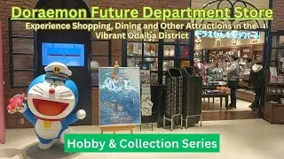 Универмаг Doraemon Future Department Store DiverCity Tokyo Plaza | Сокровищница для коллекционеро...