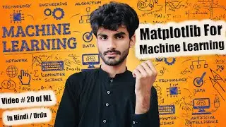 Matplotlib For Beginners In Hindi And Urdu | Machine Learning Playlist | Matplotlib Part 4