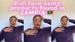 FULL FACE USING PRODUCTS FOUND IN ZAMBIA! 🇿🇲 || LooksByIrene