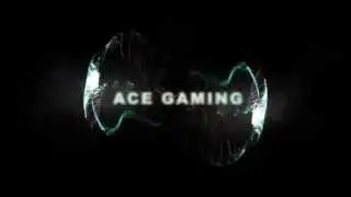 Ace Gaming Intro
