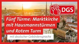 F&uuml;nf T&uuml;rme: Marktkriche und Roter Turm | Audioguide Halle (Saale) mit Deutscher Geb&auml;rdensprache