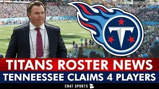 Tennessee Titans CLAIM 4 Players Off Waivers + Titans Practice Squad Revealed | Titans News