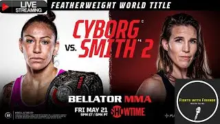 Bellator 259 Live Cyborg vs Smith 2 Fights with Friends