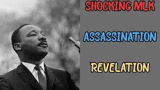 SHOCKING MLK ASSASSINATION REVELATION