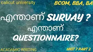 WHAT IS SURVAY/QUESTIONNAIRE/in malayalam/ACADEMIC WRITING/UNIT 7 P3/bcom,bba,ba/calicut university
