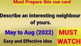 Describe an interesting neighbour of yours|interesting neighbours cuecard  May to Aug 2022|easy idea