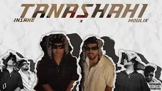 Tanashahi &ndash; Insane x Moulik | Official Music Video | Eleven Eleven | AppleToe Production