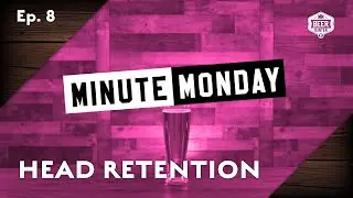 Minute Monday Ep.8 | Head Retention