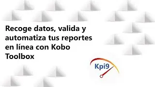 Crea formularios, automzatiza registros y conectarlos a Excel o Power BI utilizando Kobo Toolbox.