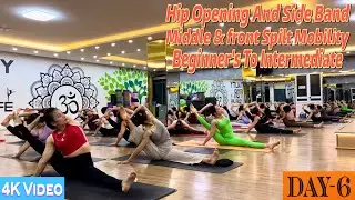 DAY-6 Hip Opening And Side Band Middle & Front Spilt Mobility | Master Ranjeet Singh Bhatia | 