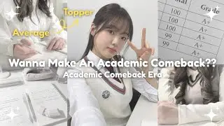 How To Make An Academic Comeback?? 📖✨
