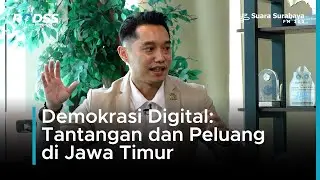 DEMOKRASI DIGITAL: TANTANGAN DAN PELUANG DI JAWA TIMUR
