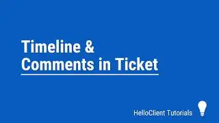Timeline & Comments in ticket