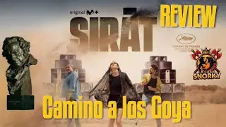 🎬 CAMINO A LOS GOYA 🎬 SIRAT &iquest;MERECIDAS LAS 11 NOMINACIONES?