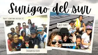 SURIGAO DEL SUR 2017 VACATION WITH FAMILY
