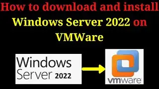 Как загрузить и установить Windows Server 2022 на VMWare