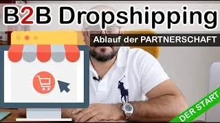B2B Dropshipping der Ablauf - So kannst du dein Business starten