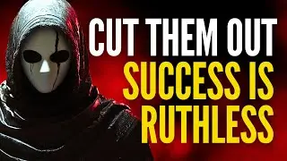 The 5 Steps of Ruthlessness: Cut Out What Doesn’t Serve You