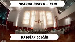 Svadba Klin  Námestovo - DJ na svadbu Dušan Dojčár