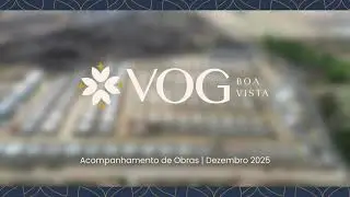 De Olho na Obra | Vog Boa Vista