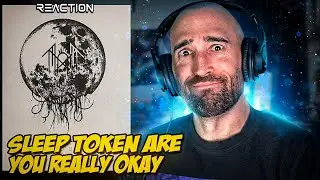 SLEEP TOKEN - ARE YOU REALLY OKAY [MUSICIAN REACTS]