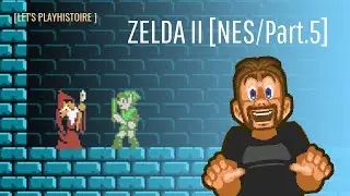 Zelda II The Adventure Of Link (Part.5) Let's Playhistoire