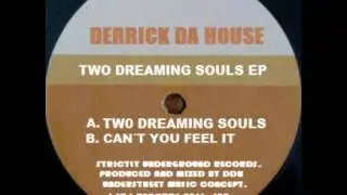 Derrick Da House - Two Dreaming Souls (Original Mix)