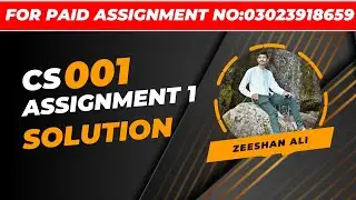 CS001 ASSIGNMENT 1 Solution 2023 | CS001 Assignment No 1 Solution 2023 | CS001 Assignment 1 Correct