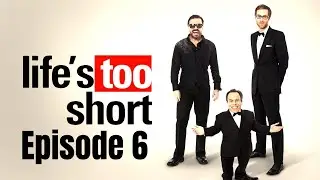 Life's Too Short, Series 1, Episode 6, HD