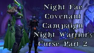 Night Fae Covenant Campaign - Night Warrior's Curse Part 2 | Fire Mage | WoW Shadowlands