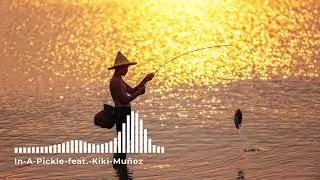 Music no copyright | In-A-Pickle-feat.-Kiki-Mu&ntilde;oz