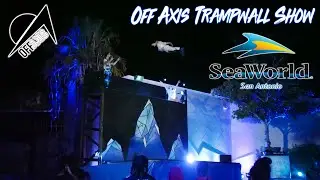 Off Axis Trampwall Show - Seaworld San Antonio Texas 2022 - Trampoline Wall Circus Show For Hire