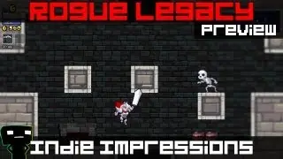 Indie Impressions - Rogue Legacy (Preview Build)